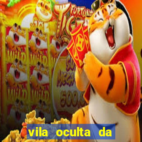 vila oculta da folha telegram